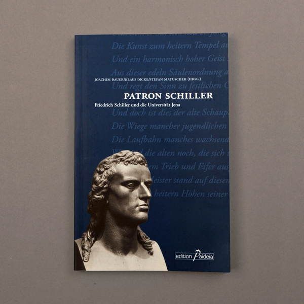 Buch "Patron Schiller,  Friedrich Schiller und die Universität"